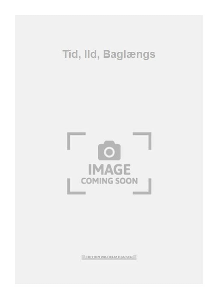 Tid, Ild, Baglïngs
